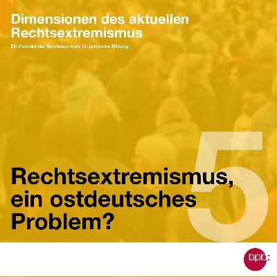 Rechtsextremismus, ein ostdeutsches Problem?