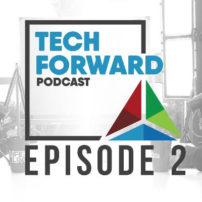 Tech Forward Podcast Episode 2 with Tyler Mayne and guest Willie Brown Tech Forward Podcast Episode 2 with Tyler Mayne and guest Willie Brown