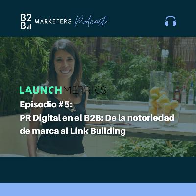 PR Digital en el B2B: De la notoriedad de marca al Link Building