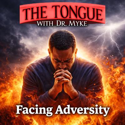 S6E16: Facing Adversity