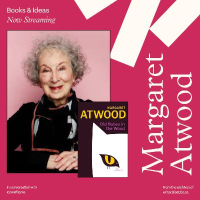 Margaret Atwood in Conversation
