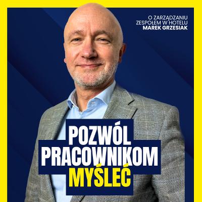 Zarządzanie zespołem w Hotelu | Marek Grzesiak | Dawid Miotk Podcast