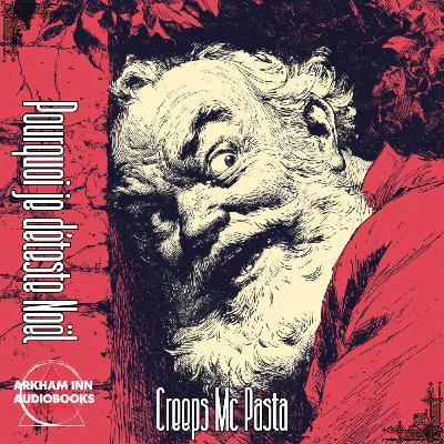 Pourquoi je déteste Noël - Creeps McPasta