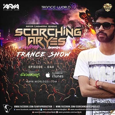 SCORCHING ARYes Episode 040 - ARYA (Jignesh Shah)