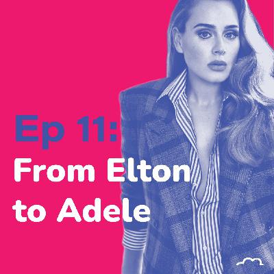 #11 From Elton to Adele