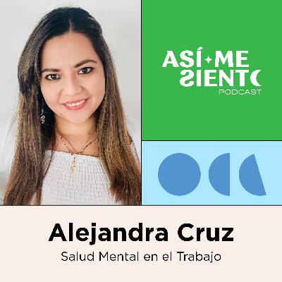86. Salud mental en el trabajo | Alejandra Cruz