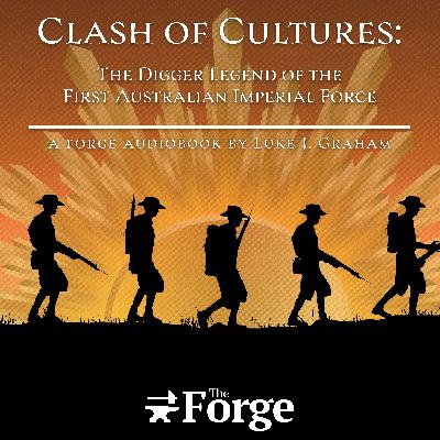 Audio Book | Clash of Cultures: The Digger Legend of the First Australian Imperial Force
