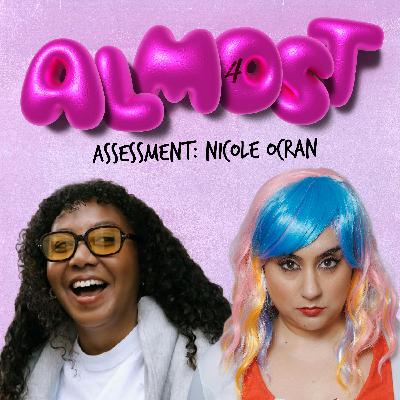 Almost Assessment: Nicole Ocran