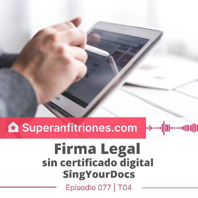 EP77 La firma legal sin Certificado Digital EP77 La firma legal sin Certificado Digital