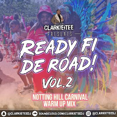 READY FI DE ROAD - Vol.2 | Notting Hill Carnival Mix 2024 READY FI DE ROAD - Vol.2 | Notting Hill Carnival Mix 2024