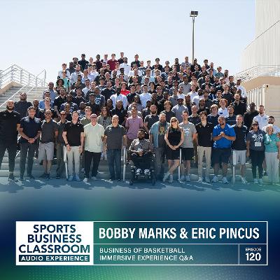 Business of Basketball Immersive Q&A | Bobby Marks & Eric Pincus | SBC Webinar Insights (EP.120)