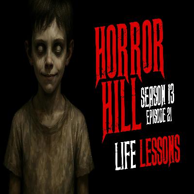 S13E21 - "Life Lessons" - Horror Hill