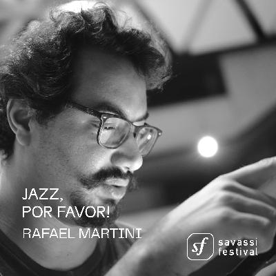 Jazz, Por Favor! com Rafael Martini
