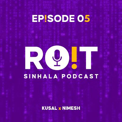 ROIT Sinhala Podcast S01 E05