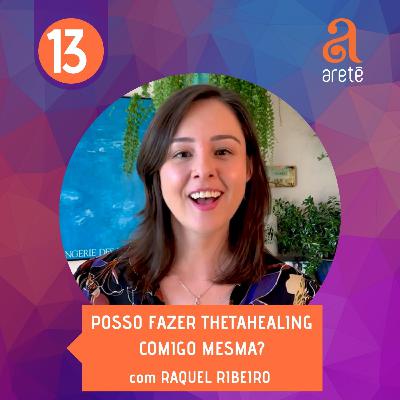 POSSO FAZER THETAHEALING COMIGO MESMA?