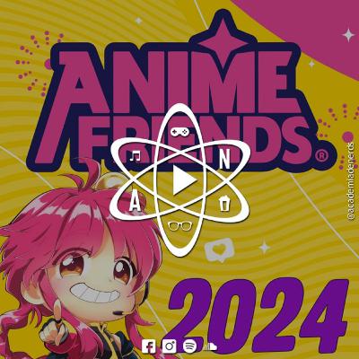 Classe 5 - A / Aula 177: Anime Friends 2024 Classe 5 - A / Aula 177: Anime Friends 2024