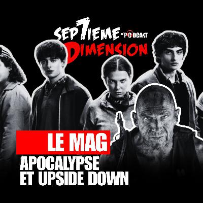 STRANGER THINGS, 28 ANS PLUS TARD : APOCALYPSE et UPSIDE DOWN I Mag 1 STRANGER THINGS, 28 ANS PLUS TARD : APOCALYPSE et UPSIDE DOWN I Mag 1