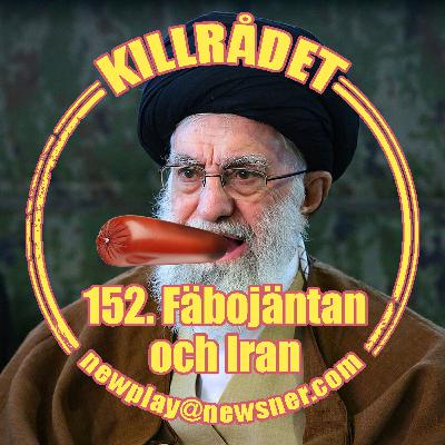 152. Iran och Fäbojäntan