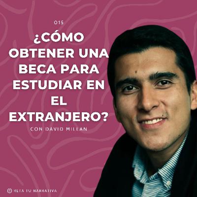 015. Consejos para estudiar en el extranjero con becas: Cómo prepararte y encontrar oportunidades con David Millan