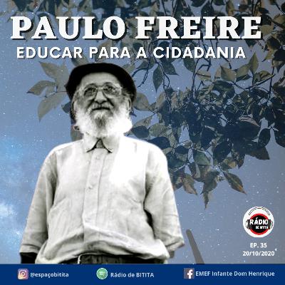 Paulo Freire: Educação para a Cidadania.