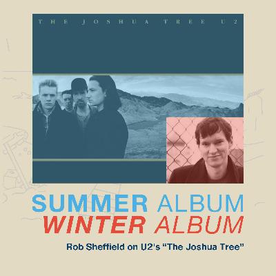 U2's "The Joshua Tree" with Rob Sheffield