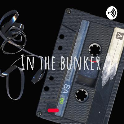 In the bunker | episode 1