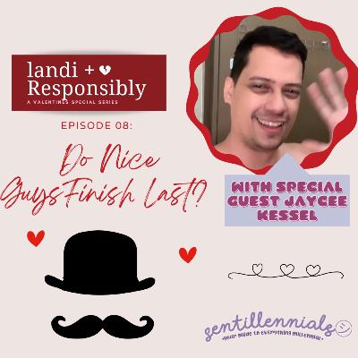 LandiResponsibly EP08: Do Nice Guys Finish Last? With Jaycee Kessel