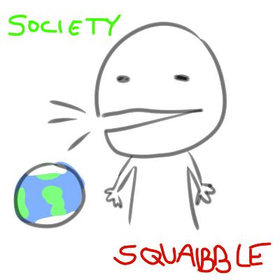 Society Squabble YAY