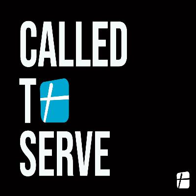 "Called to Serve" with Pastor Tim Sullivan