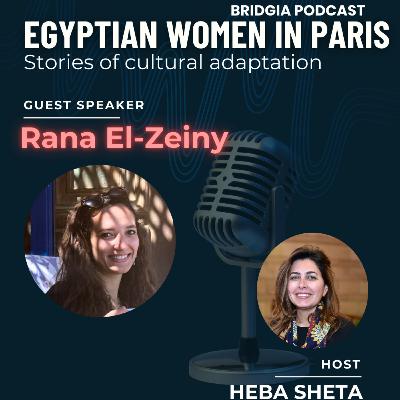 Rana Elzeiny - Egyptian Women in Paris Rana Elzeiny - Egyptian Women in Paris