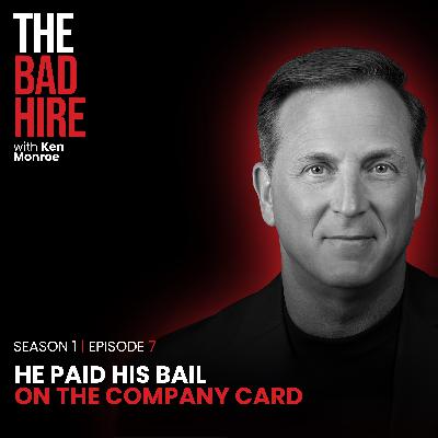 He Paid Bail With the Company Card | EP 7