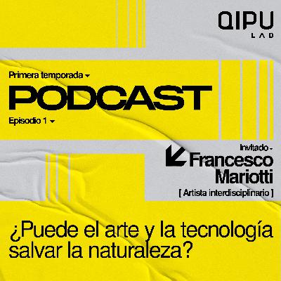 ¿Puede el arte y la tecnología salvar la naturaleza? ¿Puede el arte y la tecnología salvar la naturaleza?