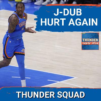 THUNDER SQUAD SHOW: Jalen Williams Hurt AGAIN + Cason Wallace & Isaiah Joe Continue To STEP UP THUNDER SQUAD SHOW: Jalen Williams Hurt AGAIN + Cason Wallace & Isaiah Joe Continue To STEP UP