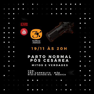 E05 S02 - Parto Normal pós cesárea, Mitos e Verdades