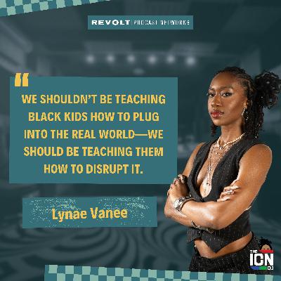 Lynae Vanee on Spelman Legacy, Spoken Word Roots and The People's Brief with REVOLT