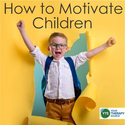 Ep 62 : 5 Practical Keys to Motivating your Child
