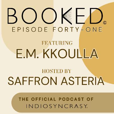 Episode Forty-One with E.M. Kkoulla | Indie Author Interview | Indiosyncrasy