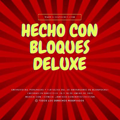 HECHO CON BLOQUES DELUXE 14: Delia Rodríguez (entrevistada por José Luis Orihuela)