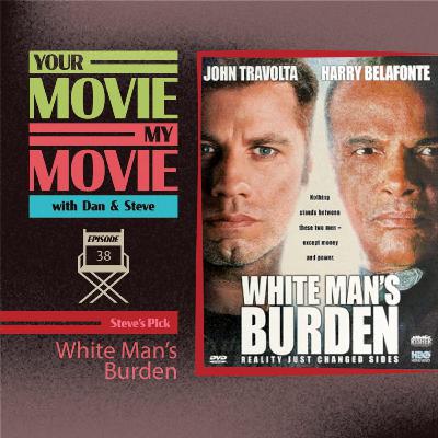 Episode 38 - White Man's Burden (1995)