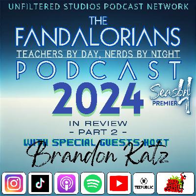 Fandalorians Assemble: Brandon Katz Joins Our Year in Review Part 2