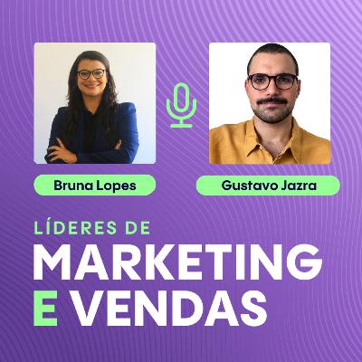 #246 Gustavo Jazra, Gerente de Marketing e Canais Digitais no St. Marche ▷ Como traduzir experiência premium para o digital com personalização e conteúdo