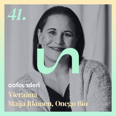 Maija Itkonen, Onego Bio: Ainoa tapa epäonnistua on kieltäytyä avusta