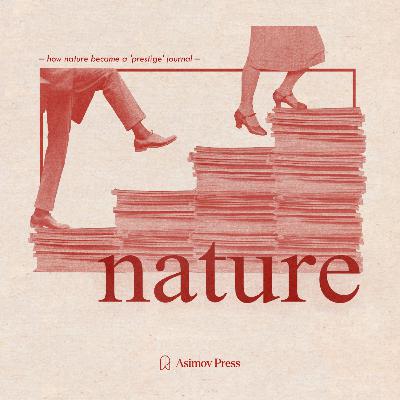 How Nature Became a 'Prestige' Journal
