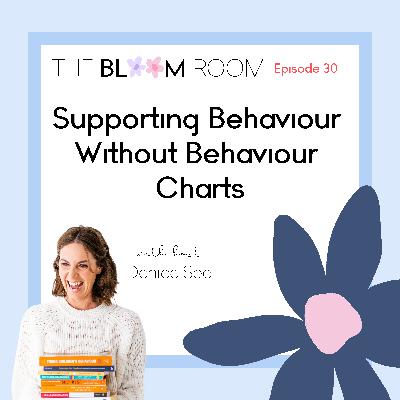 EP 30 | Supporting Behaviour Without Behaviour Charts