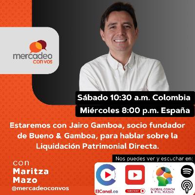 Liquidación Patrimonial Directa con Jairo Gamboa Liquidación Patrimonial Directa con Jairo Gamboa