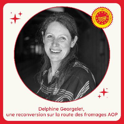 Delphine Georgelet - Une reconversion sur la route des fromages AOP Delphine Georgelet - Une reconversion sur la route des fromages AOP