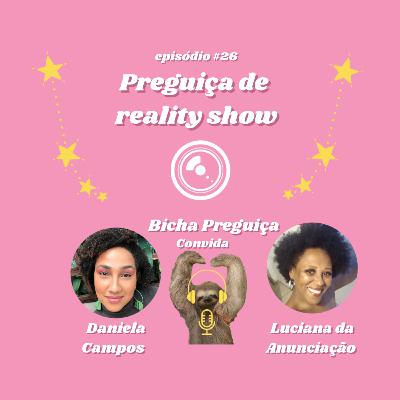 Preguiça de reality show