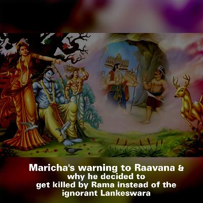 Marichas warning to Raavana & why he decided to get killed | Samskruthi
