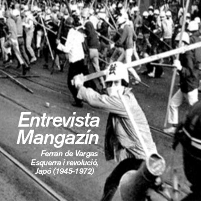 Entrevista MANGAZÍN - Ferran de Vargas: esquerra i revolució al Japó de postguerra