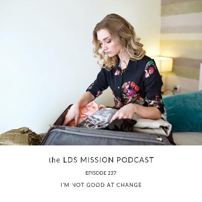 237. I'm Not Good At Change